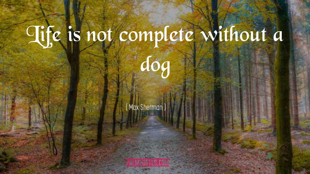 Dog Humor quotes by Max Sherman