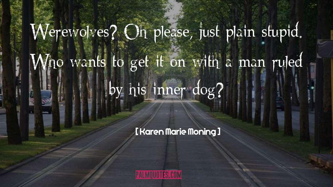 Dog Humor quotes by Karen Marie Moning