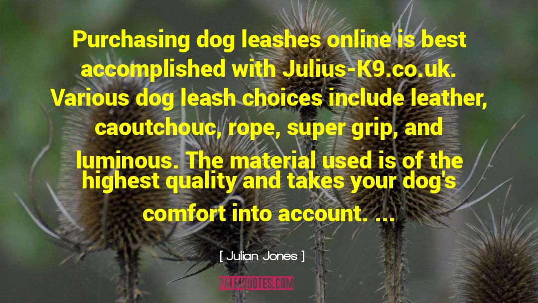 Dog Leash quotes by Julian Jones