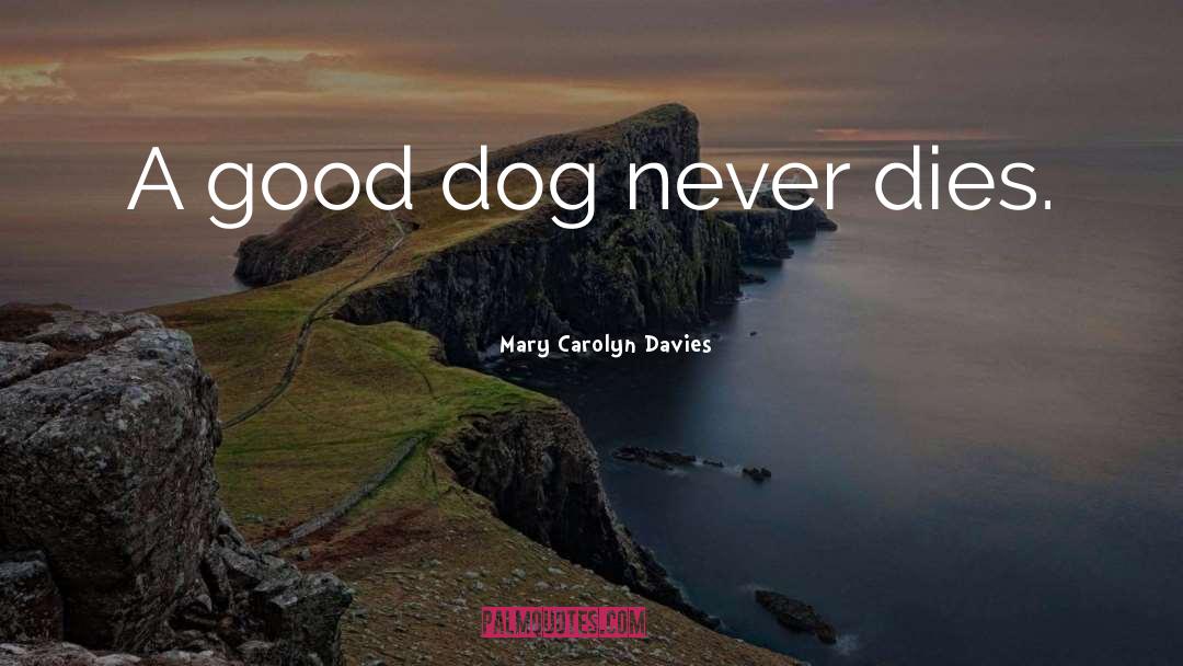 Dog Loss quotes by Mary Carolyn Davies