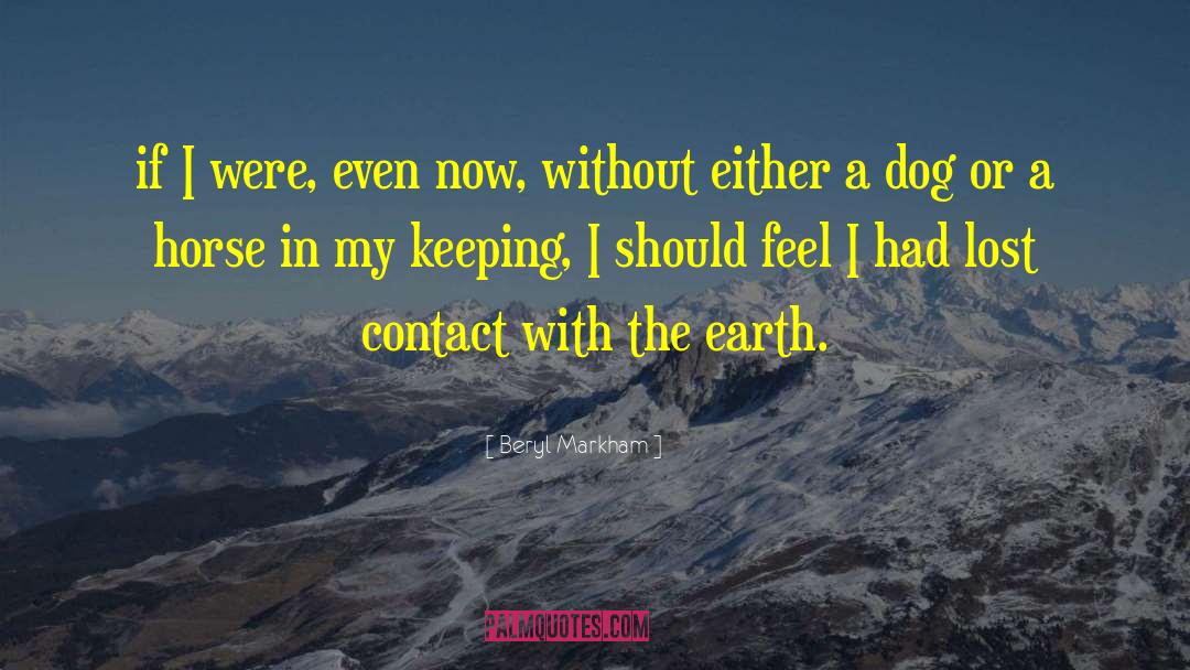Dog Lovers quotes by Beryl Markham