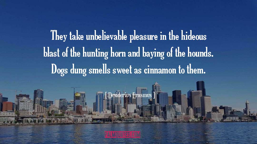 Dog Lovers quotes by Desiderius Erasmus