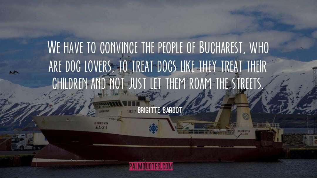 Dog Lovers quotes by Brigitte Bardot
