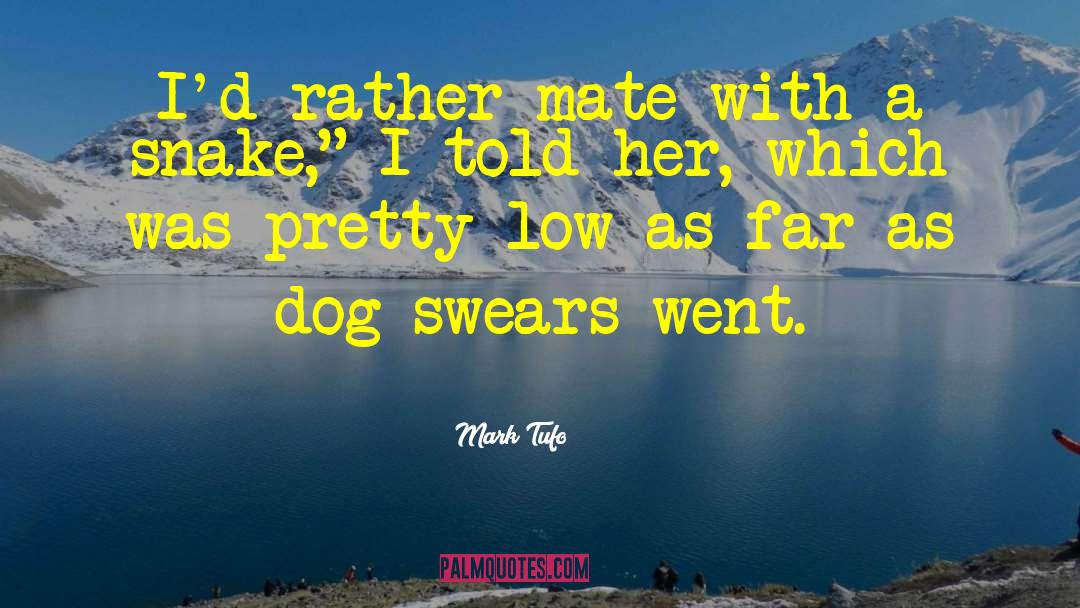Dog Lovers quotes by Mark Tufo