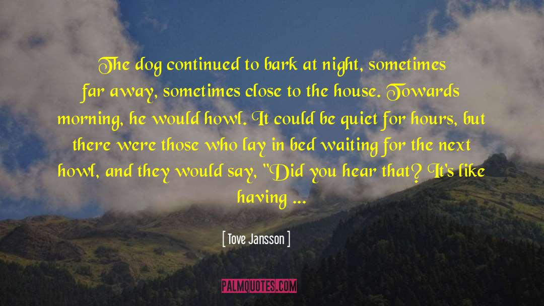 Dog Loyalty quotes by Tove Jansson
