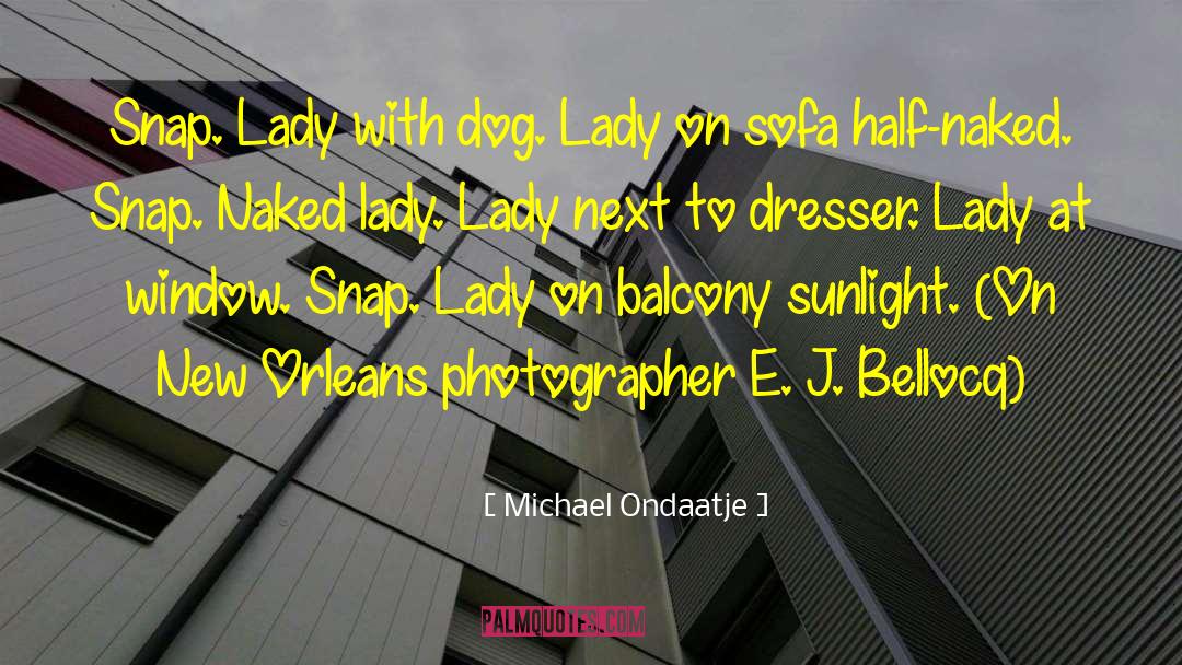 Dog Meat quotes by Michael Ondaatje