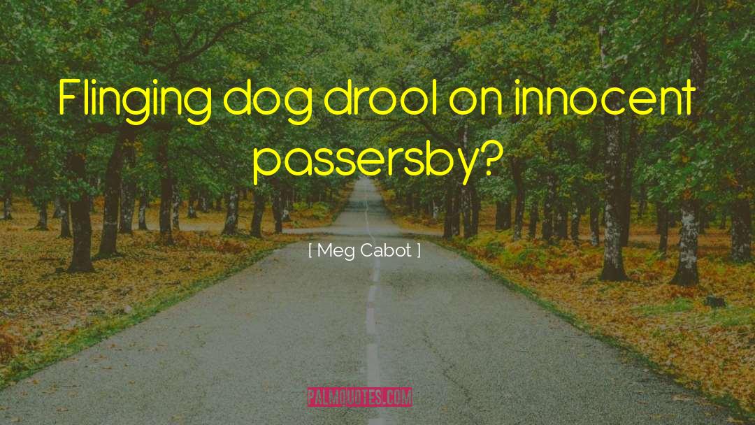 Dog Passed quotes by Meg Cabot
