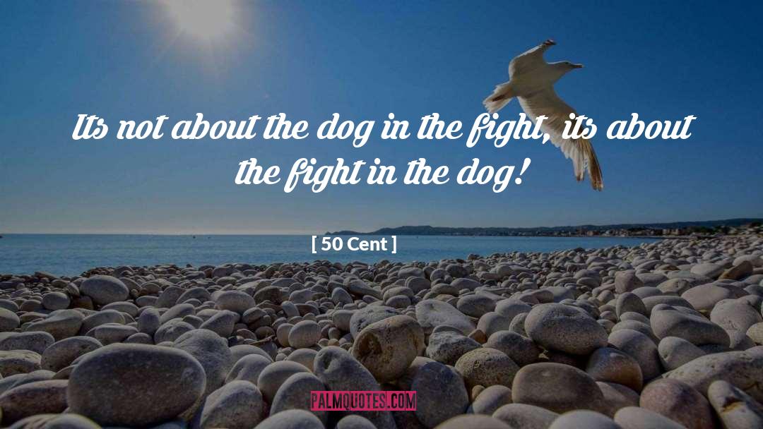 Dog Racing quotes by 50 Cent