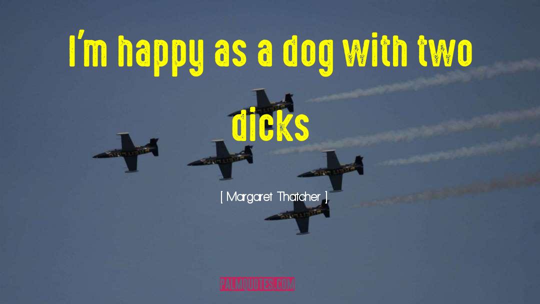Dog Racing quotes by Margaret Thatcher