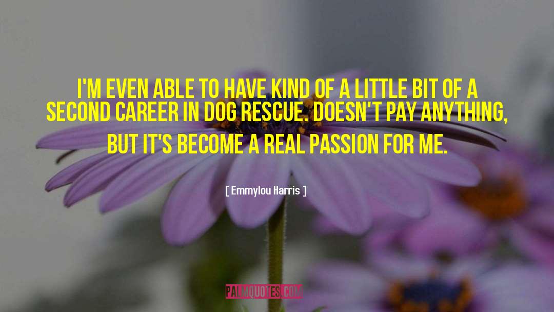 Dog Rescue quotes by Emmylou Harris