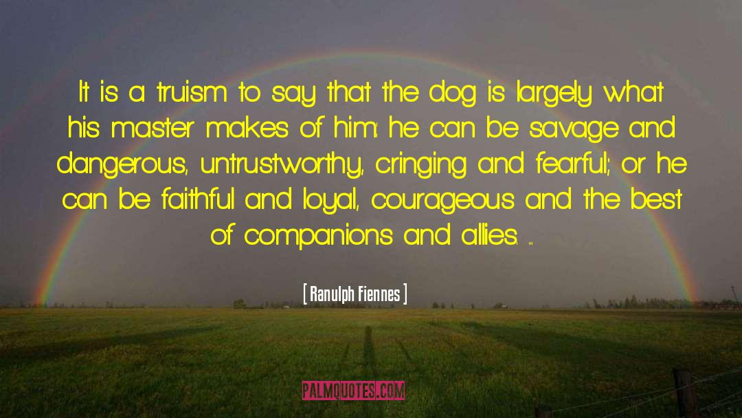Dog Training quotes by Ranulph Fiennes