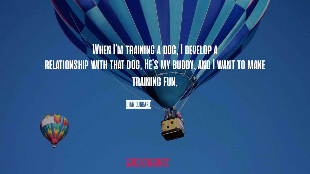 Dog Training quotes by Ian Dunbar