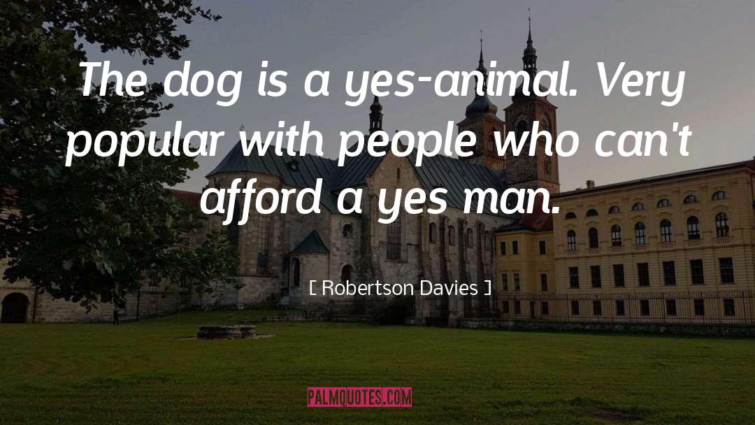 Dog Training quotes by Robertson Davies