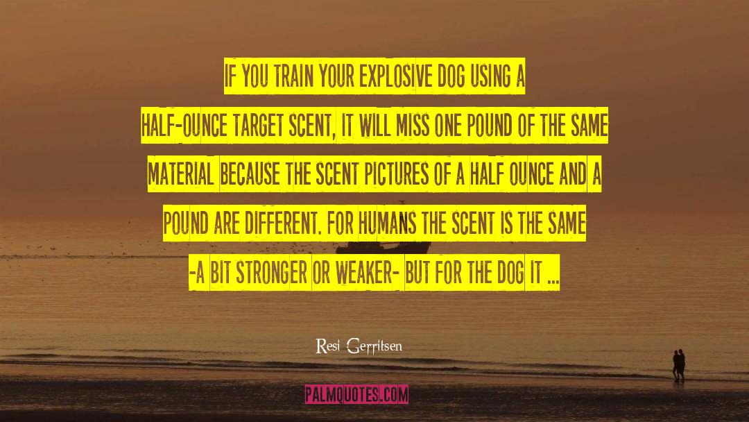 Dog Training quotes by Resi Gerritsen