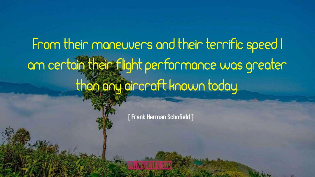 Dogfighting Maneuvers quotes by Frank Herman Schofield