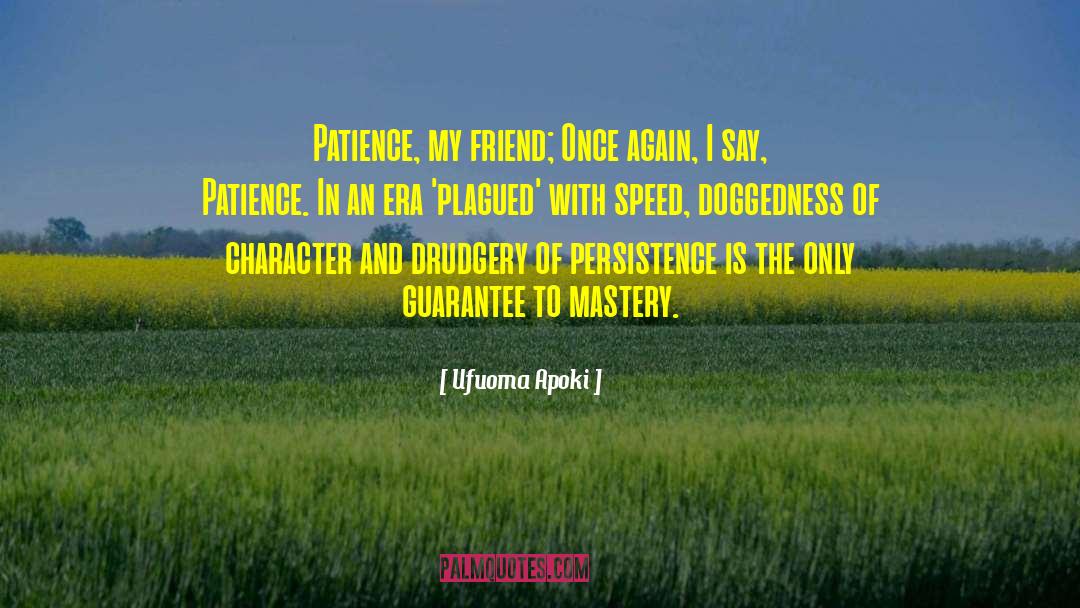 Doggedness quotes by Ufuoma Apoki