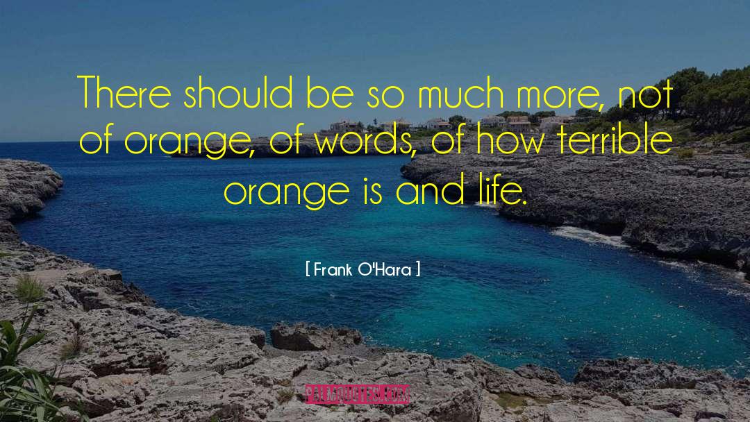 Doggett Orange quotes by Frank O'Hara