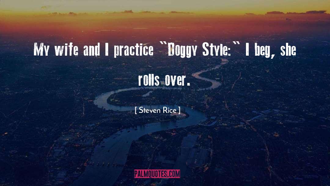 Doggy quotes by Steven Rice