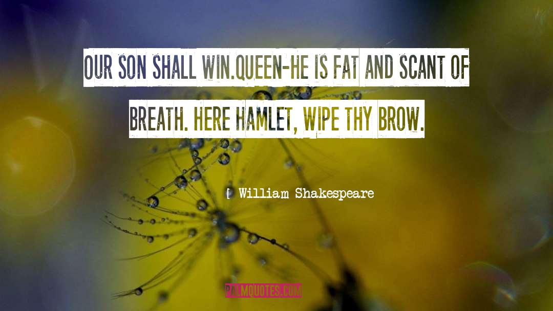 Doghnuts Fat Butts quotes by William Shakespeare