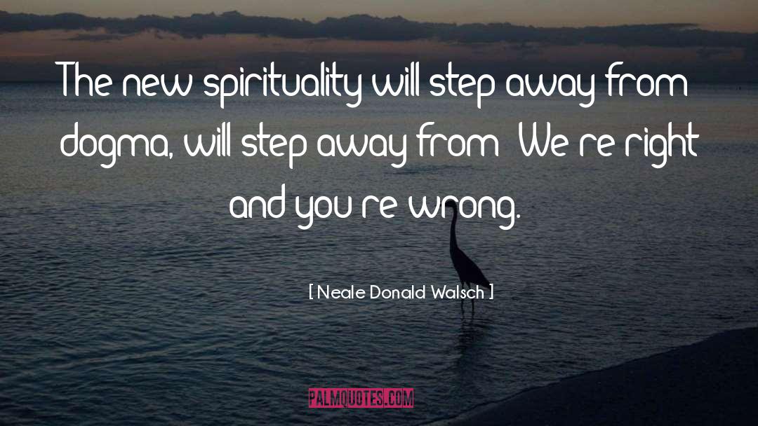 Dogma Bartleby quotes by Neale Donald Walsch