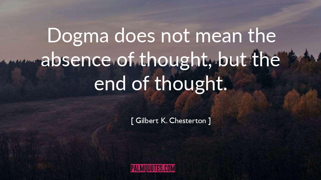 Dogma Bartleby quotes by Gilbert K. Chesterton