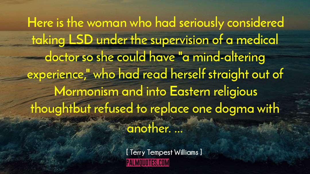 Dogma Bartleby quotes by Terry Tempest Williams