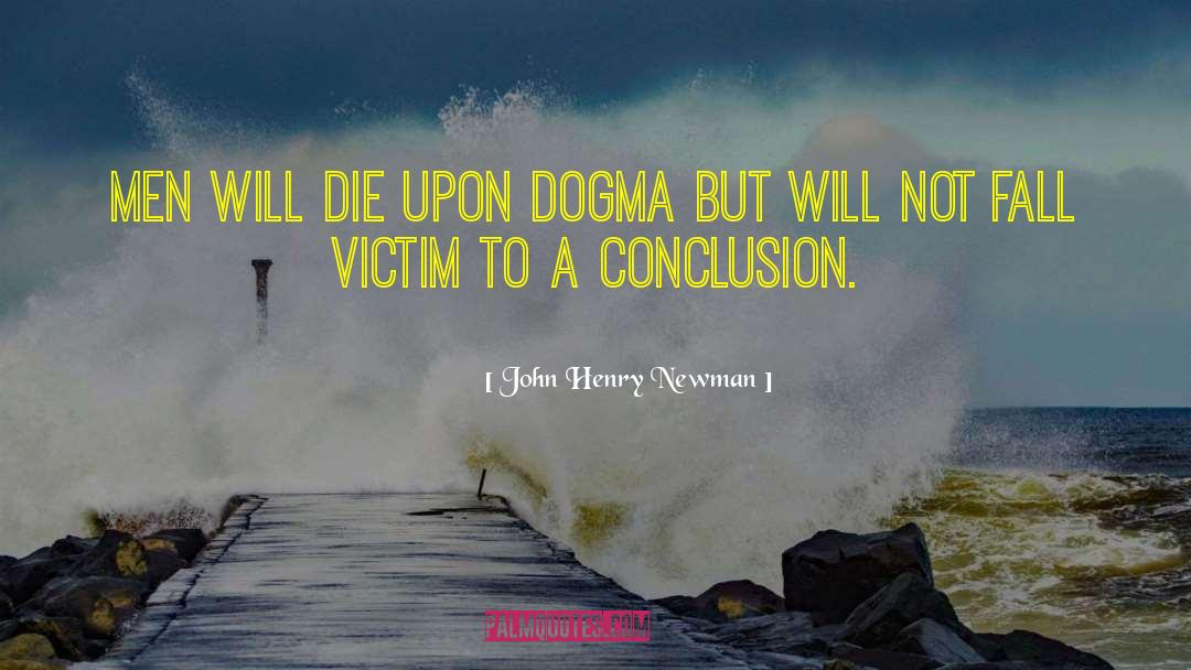 Dogma Bartleby quotes by John Henry Newman