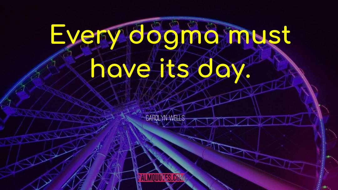 Dogma Bartleby quotes by Carolyn Wells