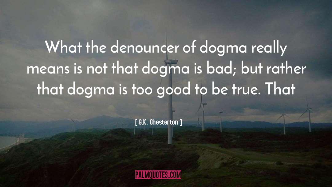 Dogma quotes by G.K. Chesterton