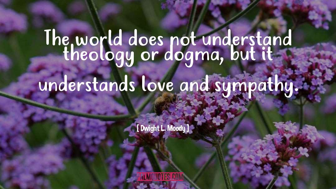 Dogma quotes by Dwight L. Moody