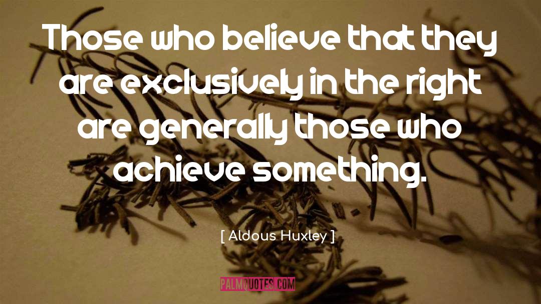 Dogmatic Belief quotes by Aldous Huxley