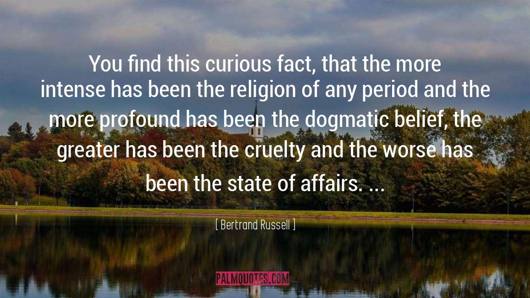 Dogmatic Belief quotes by Bertrand Russell