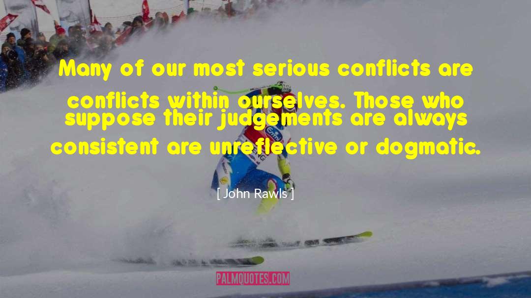 Dogmatic quotes by John Rawls