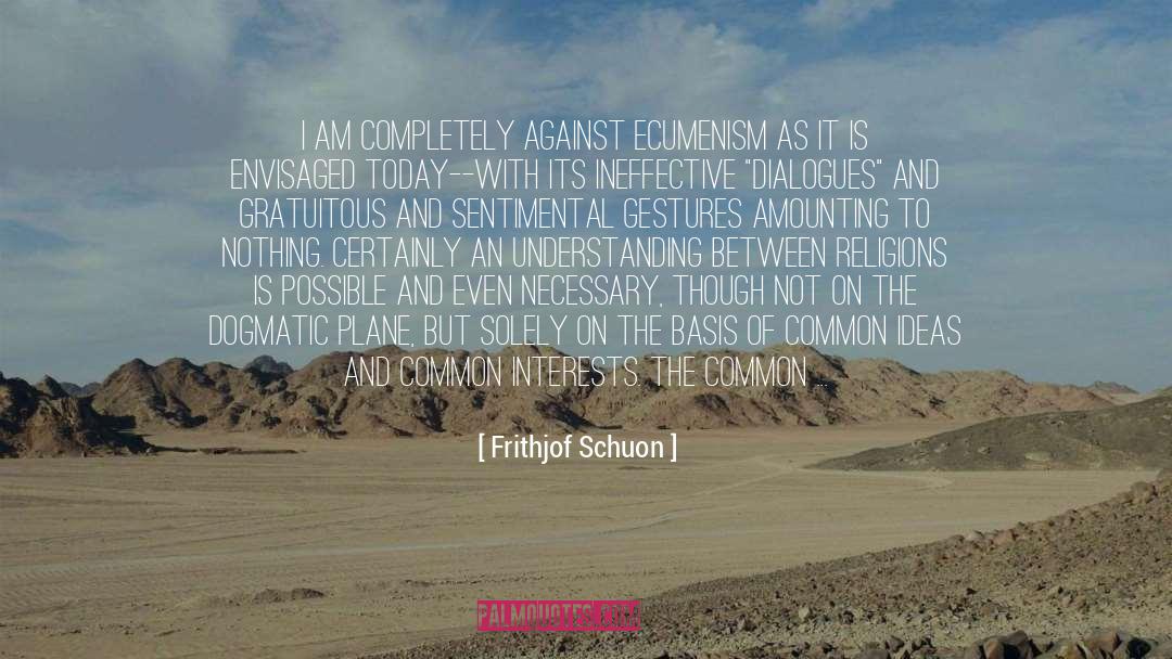 Dogmatic quotes by Frithjof Schuon