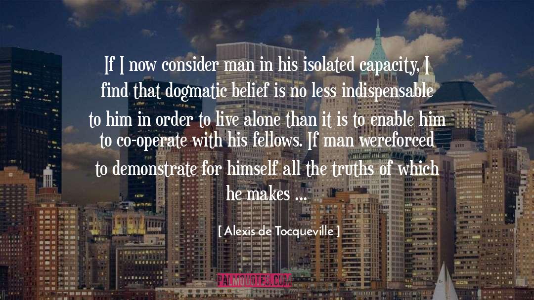 Dogmatic quotes by Alexis De Tocqueville