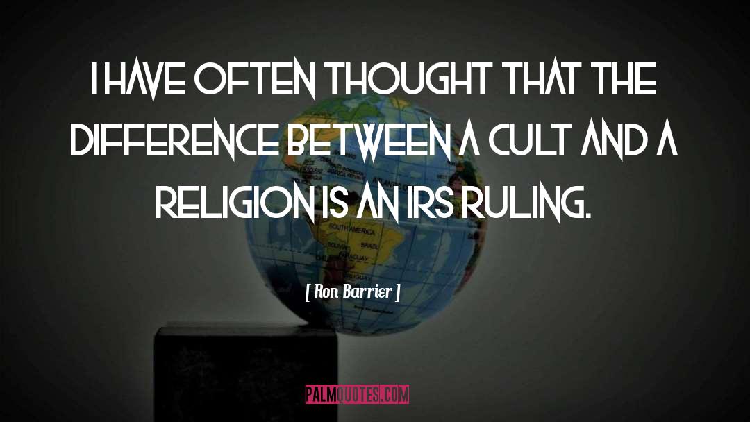 Dogmatic Religion quotes by Ron Barrier