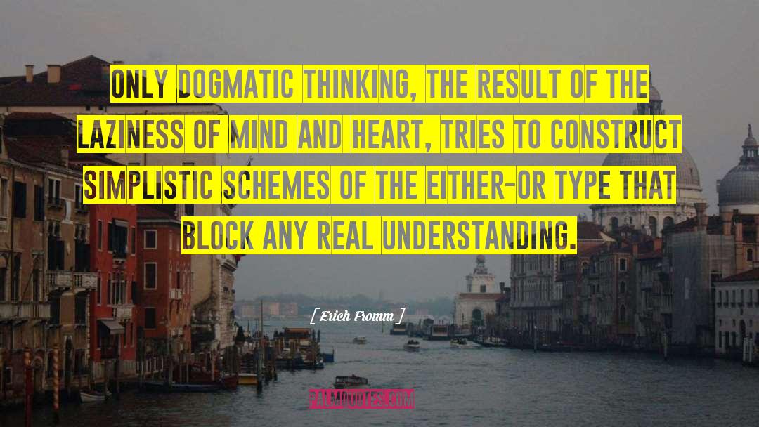 Dogmatics quotes by Erich Fromm