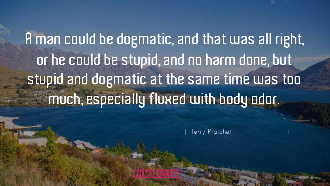 Dogmatism quotes by Terry Pratchett