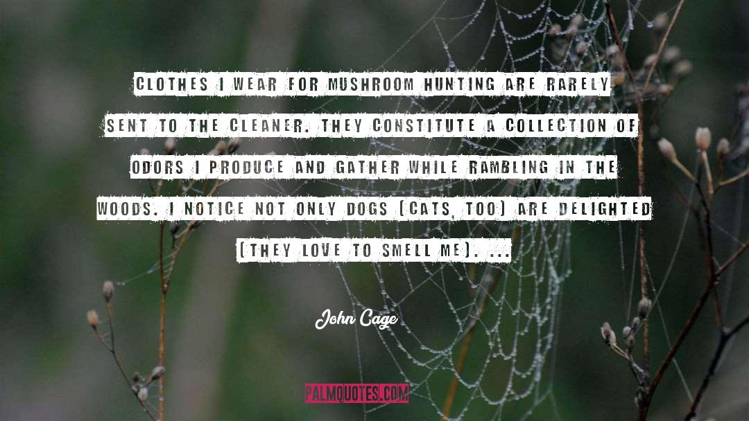 Dogs And Cats quotes by John Cage