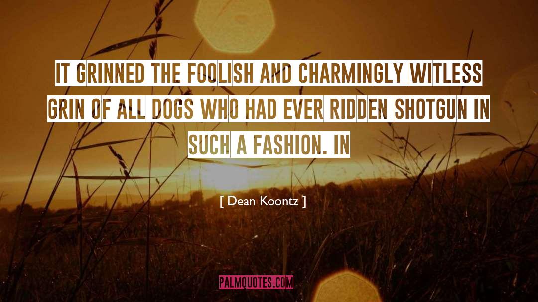 Dogs And Cats quotes by Dean Koontz