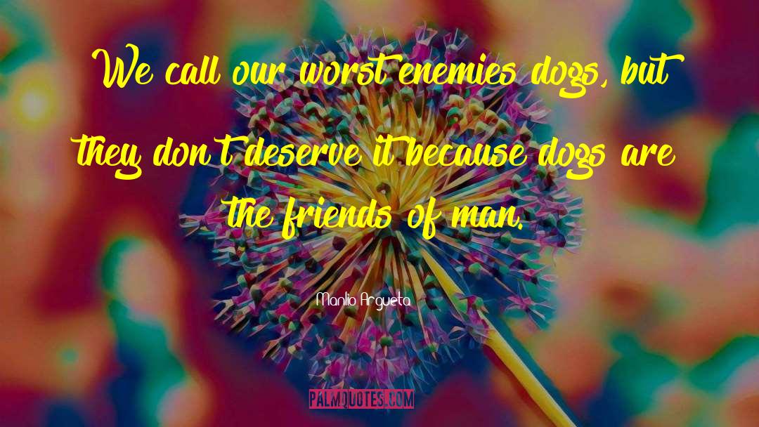 Dogs And Humans quotes by Manlio Argueta
