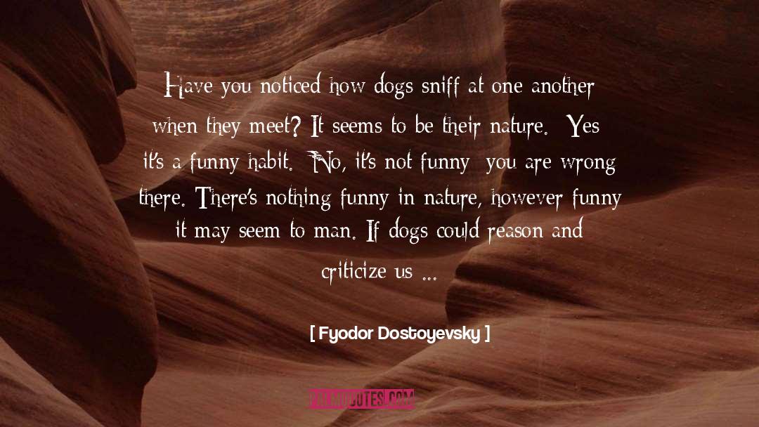 Dogs Dating quotes by Fyodor Dostoyevsky