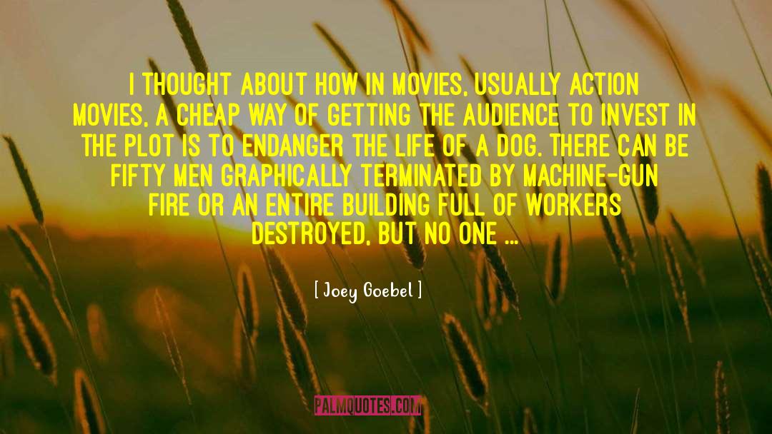 Dogs Loyalty quotes by Joey Goebel