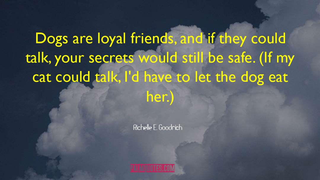 Dogs Loyalty quotes by Richelle E. Goodrich