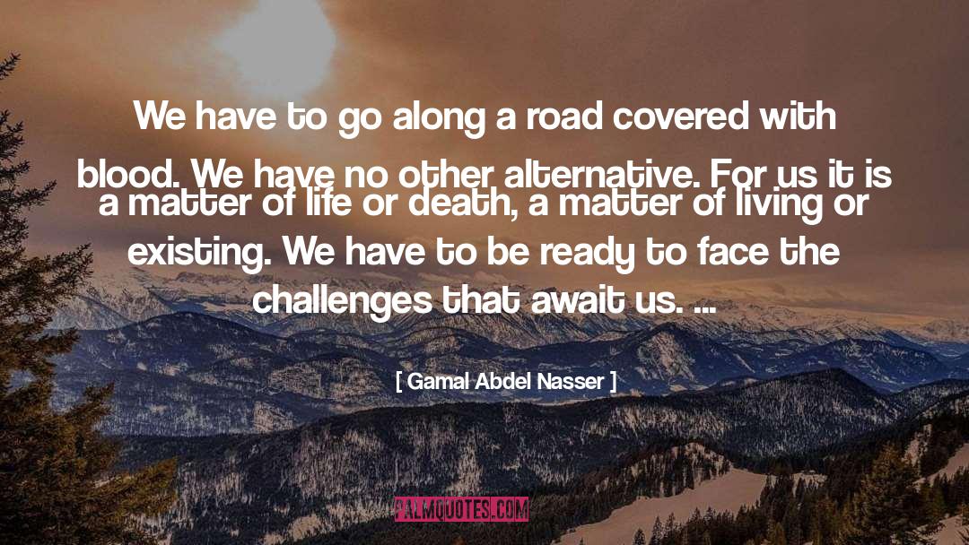 Dogs Of War quotes by Gamal Abdel Nasser