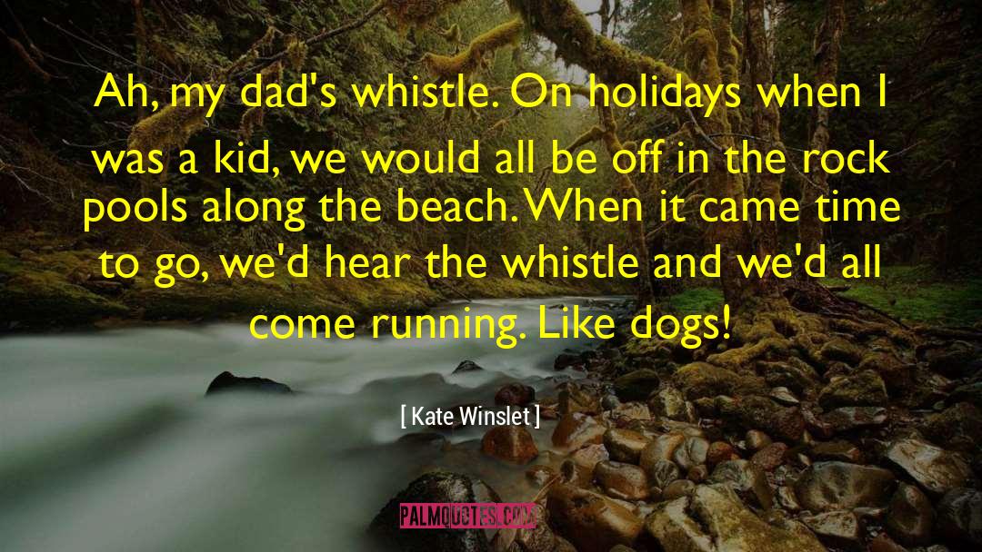 Dogs Puppies Crowds quotes by Kate Winslet