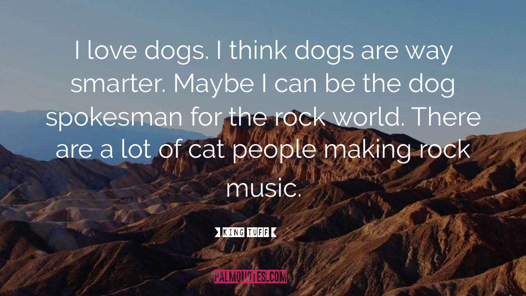 Dogs quotes by King Tuff