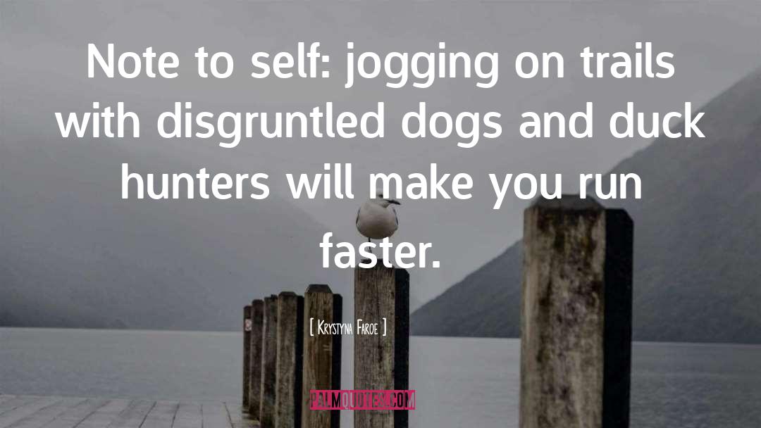 Dogs quotes by Krystyna Faroe