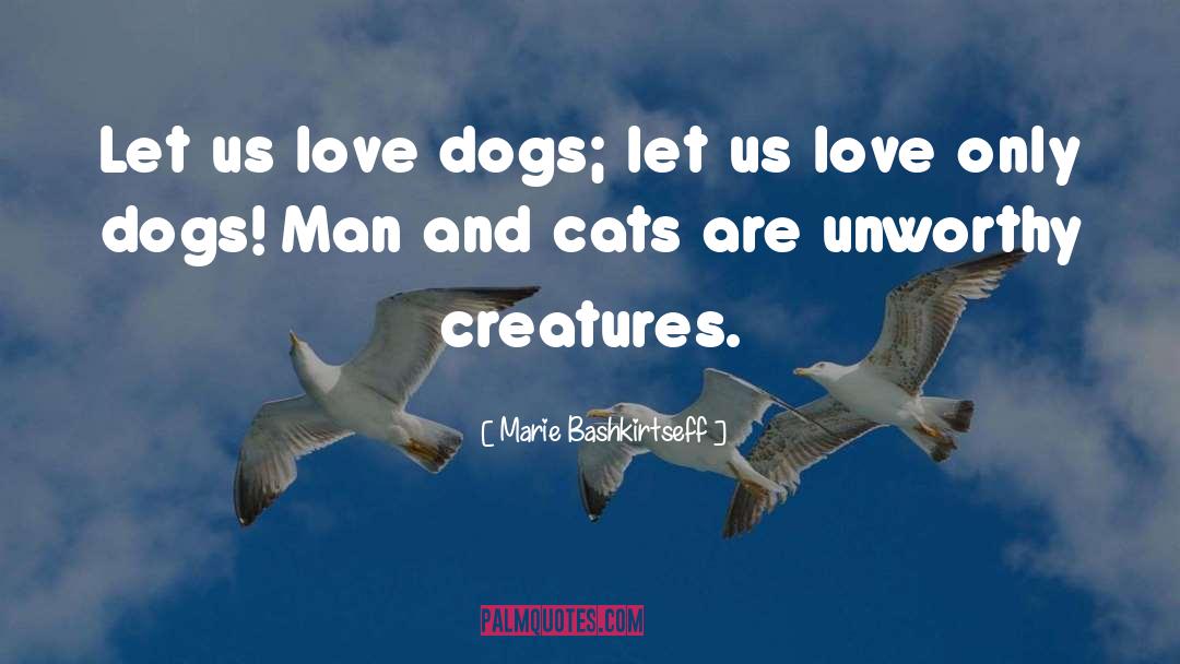 Dogs Speak quotes by Marie Bashkirtseff