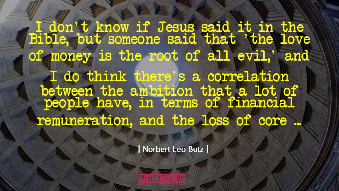 Dohard Money quotes by Norbert Leo Butz